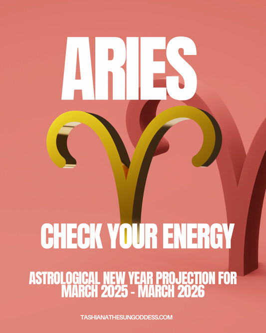 ARIES: CHECK YOUR ENERGY FOR ASTROLOGICAL NEW YEAR