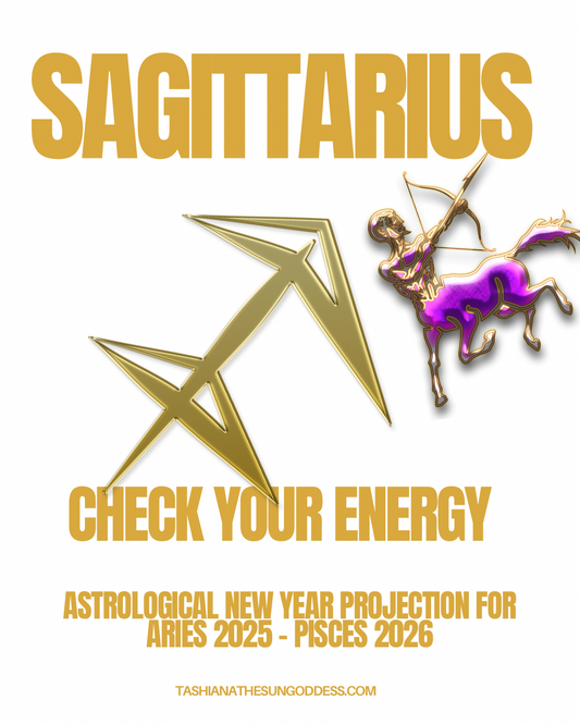 SAGITTARIUS: CHECK YOUR ENERGY FOR ASTROLOGICAL NEW YEAR
