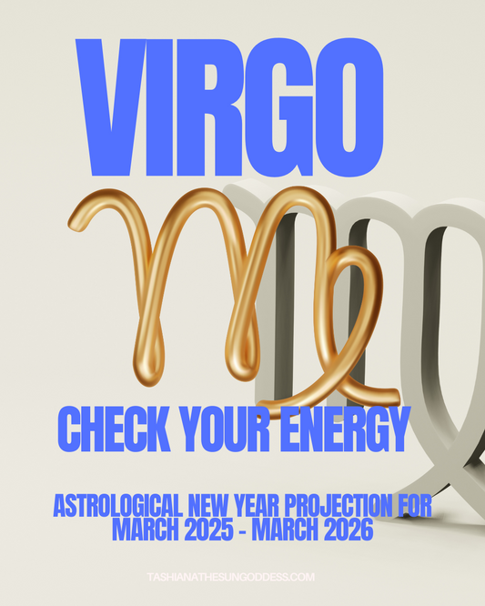 VIRGO: CHECK YOUR ENERGY FOR ASTROLOGICAL NEW YEAR