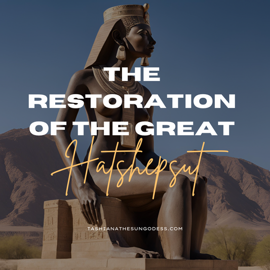 THE RESTORATION OF THE GREAT HATSHEPSUT