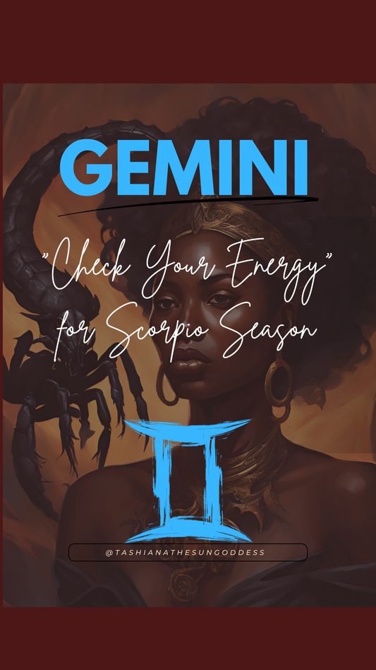 Gemini, come “Check Your Energy” for Scorpio Season