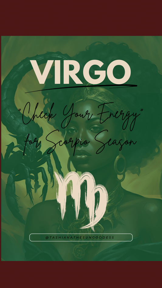 Virgo, come “Check Your Energy” for Scorpio Season