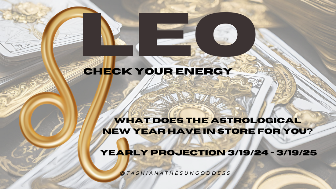 ✨ARE YOU A LEO?! THEN CHECK YOUR ENERGY FOR THE ASTRO NEW YEAR 2024-2025✨