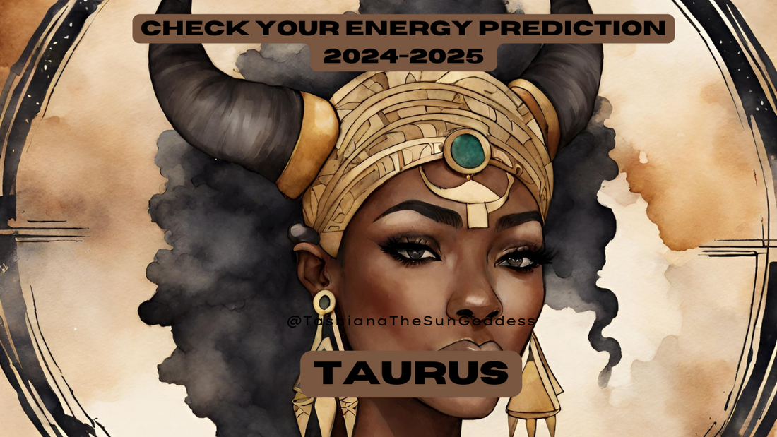 “Check Your Energy” 2024 Psychic Forecast for Taurus